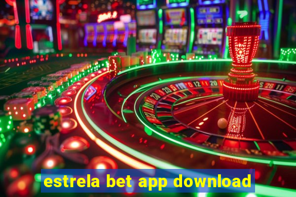 estrela bet app download